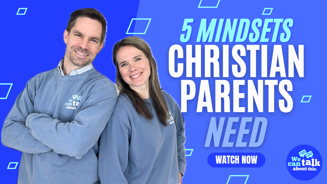 5 Mindsets Christian Parents Need
