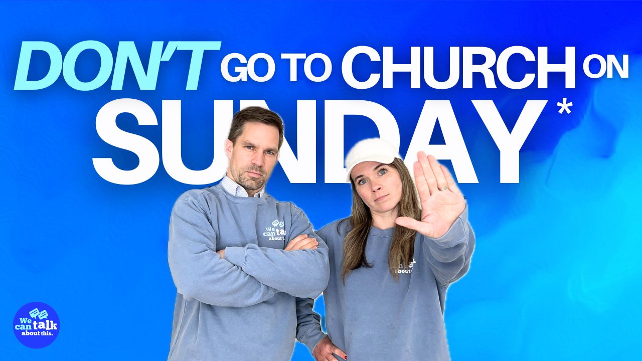 Don’t Go to Church on Sunday*